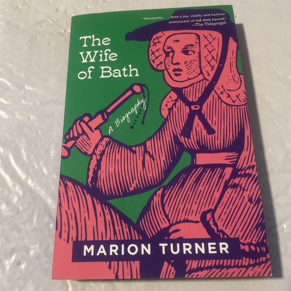 The Wife of Bath: A Biography by Marion Turner Paperback Book