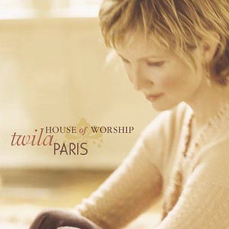 House of Worship by Twila Paris (CD, Mar-2003, Sparrow Records)