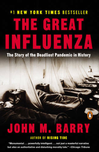 The Great Influenza: The Story of the Deadliest Pandemic in History - VERY GOOD