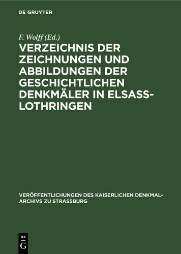 Verzeichnis Der Zeichnungen Und Abbildungen Der Geschichtlichen Denkm (Hardback)