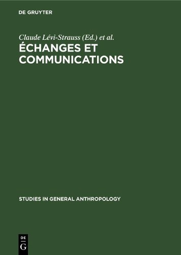 Claude Lévi-Strauss Échanges et communications, II (Hardback)