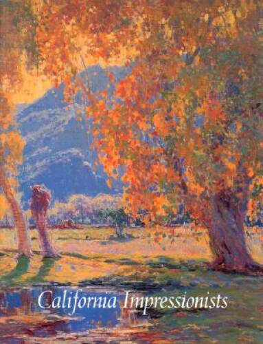 California Impressionists - Paperback By Susan Landauer - GOOD
