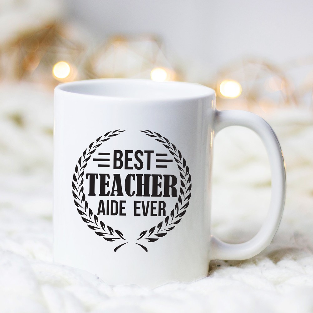 Best Teacher Aide Ever Mug Teacher Aide Mug Teacher Aide Gift Teaching Assistant