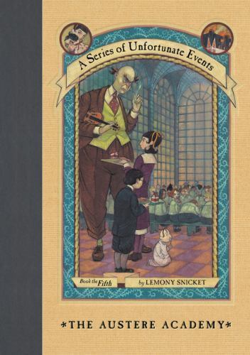Series of Unfortunate Events #5: the Austere Academy by Lemony Snicket (2000,...