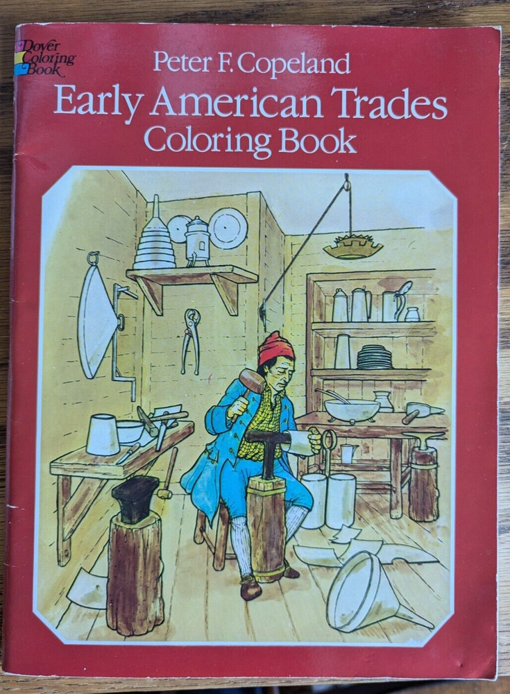 Dover American History Coloring Bks.: Early American Trades Coloring Book by...