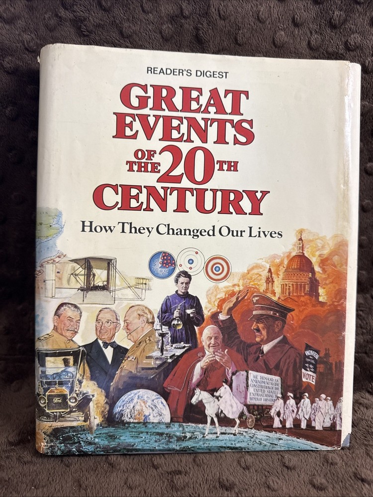 Great Events Of The 20th Century - How They Changed Our Lives - 1977 Hardcover