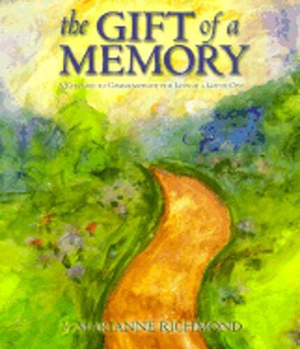 The Gift of a Memory: To Commemorate the Loss of a Loved One by Richmond: Used