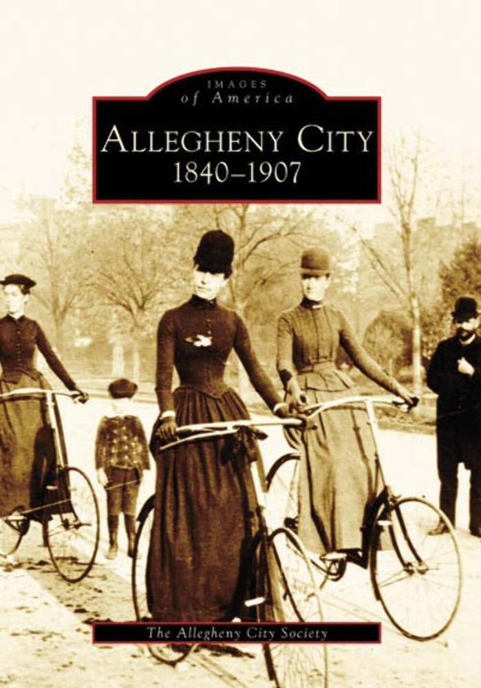 NEW Arcadia Publishing Allegheny City, PA 9780738555003 Images of America Trade