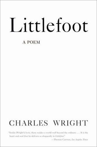 Littlefoot : A Poem, Paperback by Wright, Charles, Brand New, Free shipping i...