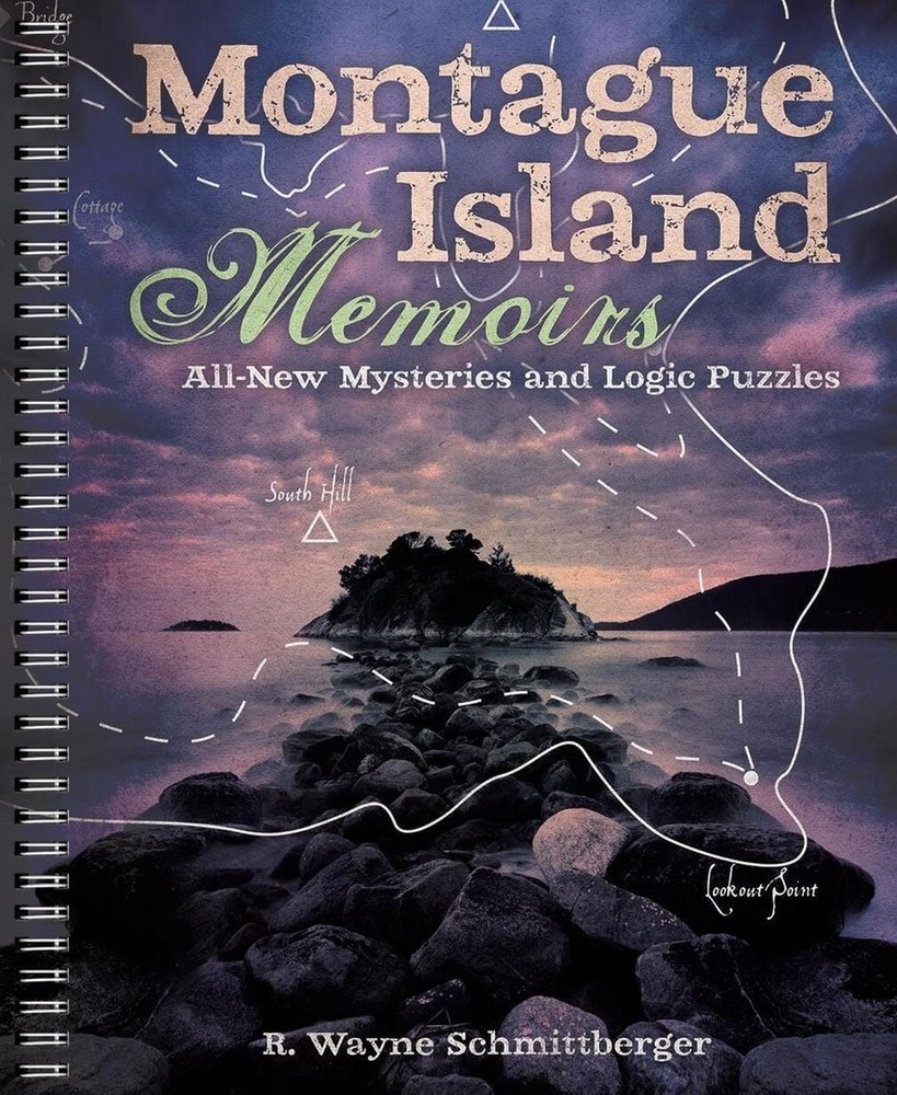 Montague Island Memoirs: All-New Mysteries and Logic Puzzles by R. Schmittberger