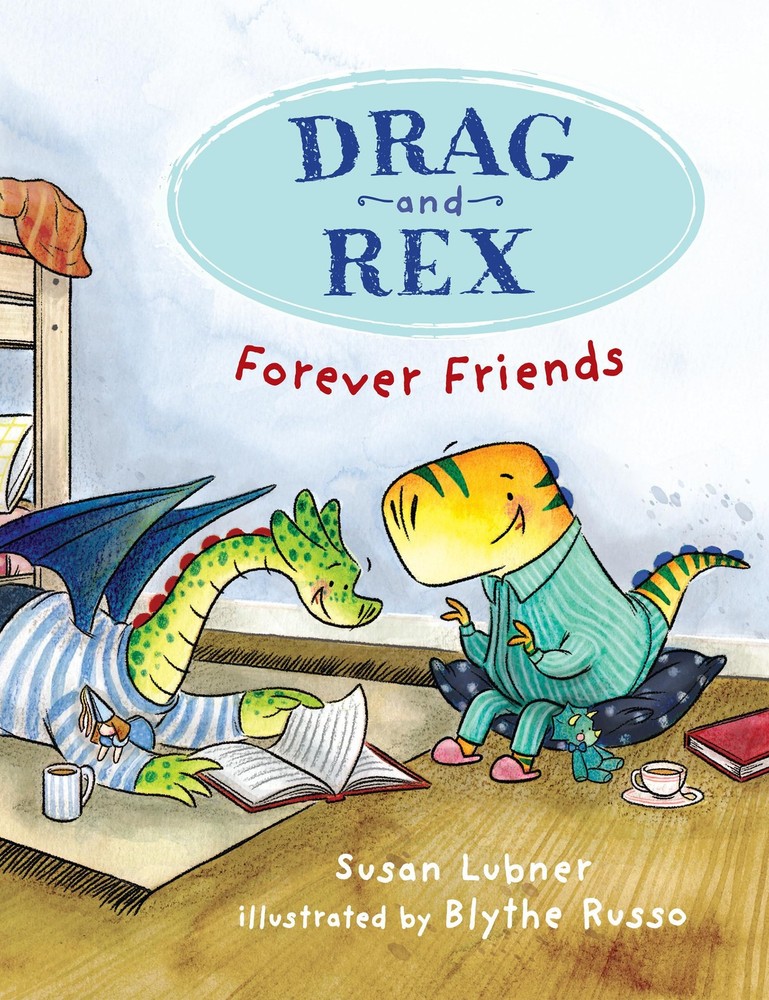 Drag and Rex 1: Forever Friends by Lubner