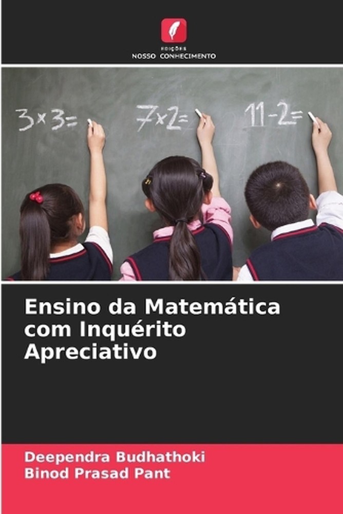 Ensino da Matemtica com Inqurito Apreciativo by Deependra Budhathoki (Portuguese