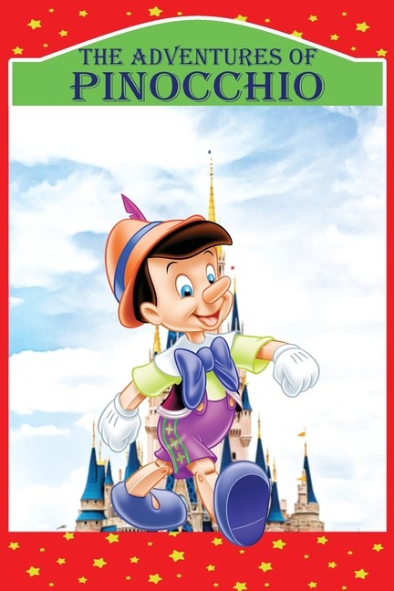 The Adventures Of Pinocchio: Story Of A Puppet, New Illustra...