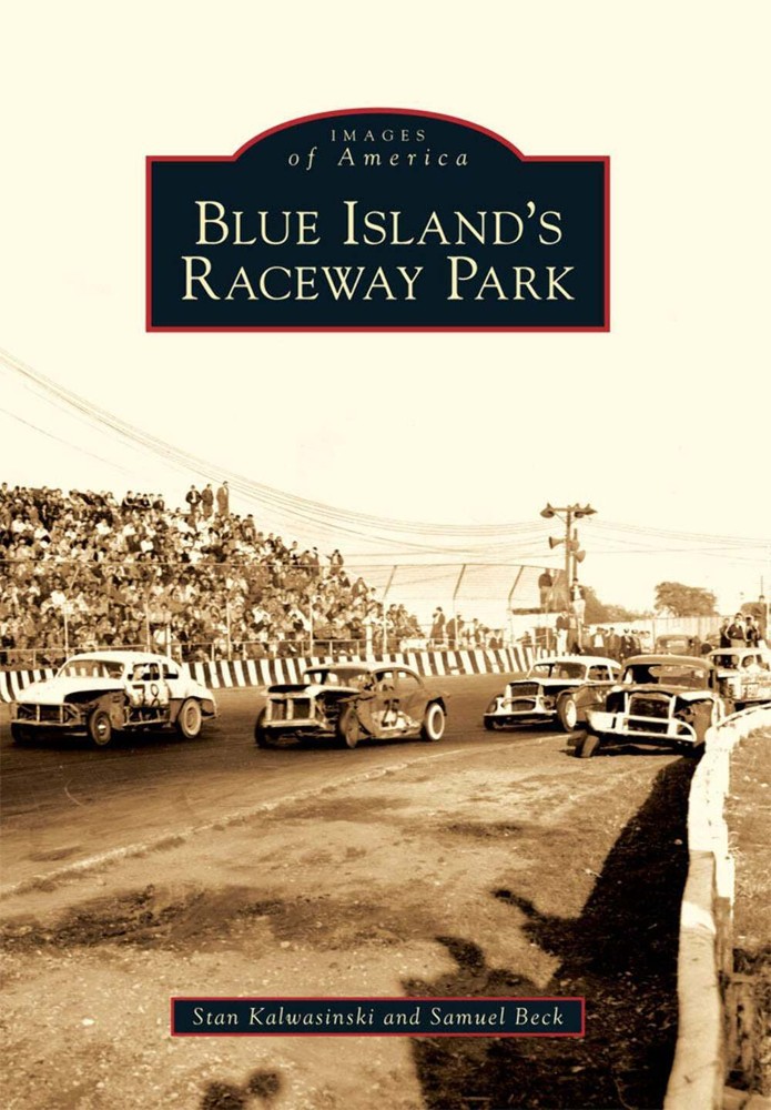 NEW Arcadia Publishing Blue Island's Raceway Park, IL 9780738577432 Images of Am