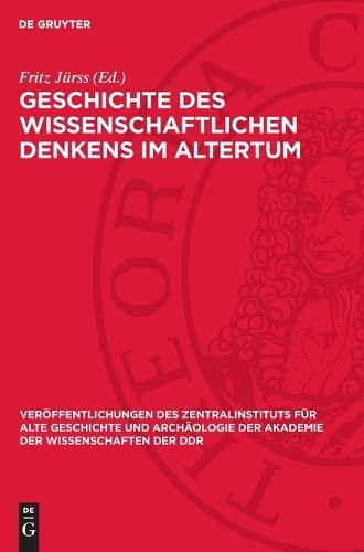 Geschichte Des Wissenschaftlichen Denkens Im Altertum (Hardback)