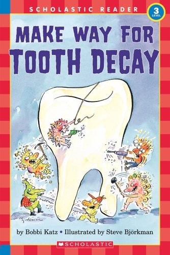 Make Way for Tooth Decay (Scholastic Re..., Katz, Bobbi