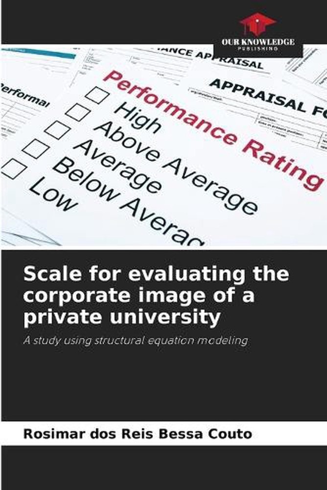 Scale for evaluating the corporate image of a private university by Rosimar Dos