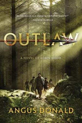 Outlaw: A Novel of Robin Hood by Angus Donald: Used