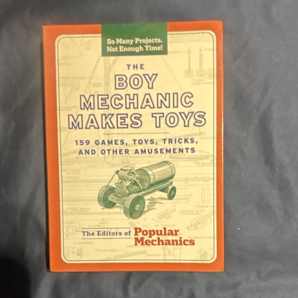 Boy Mechanic Makes Toys by Editors of Popular Mechanics Hardcover Hearst Games