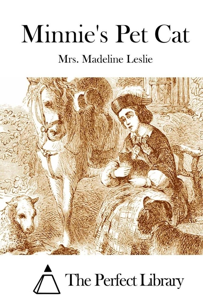 Minnie's Pet Cat by Mrs Madeline Leslie (English) Paperback Book