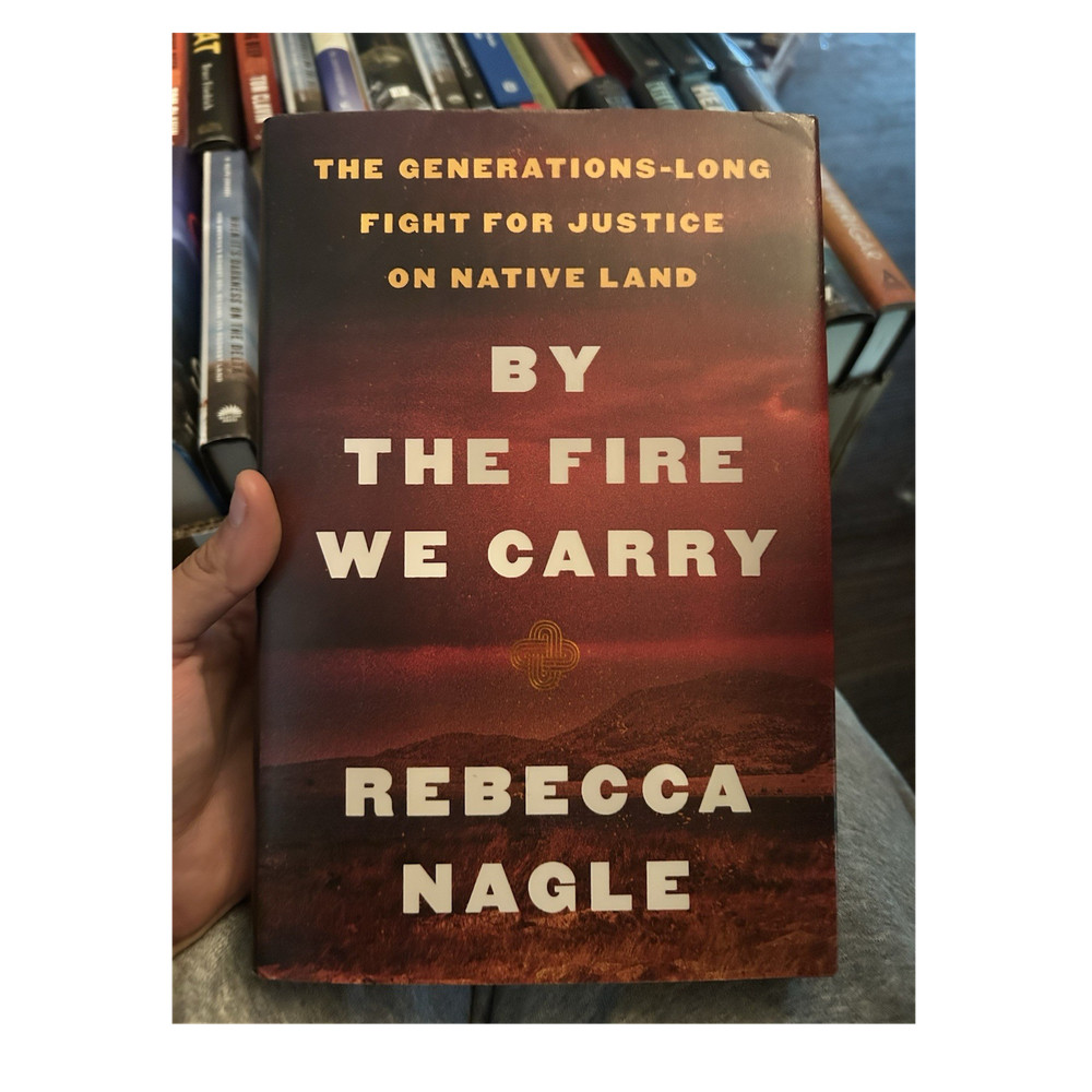 Rebecca Nagle By the Fire We Carry Hardcover Native American History YA