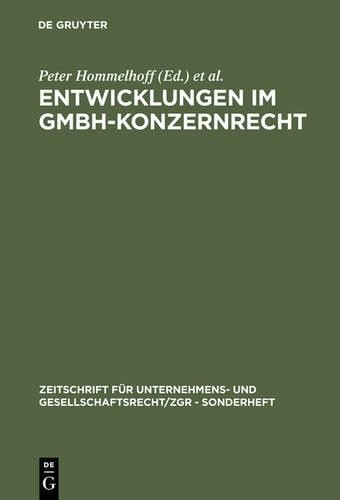 Peter Hommelhoff Entwicklungen im GmbH-Konzernrecht (Hardback)