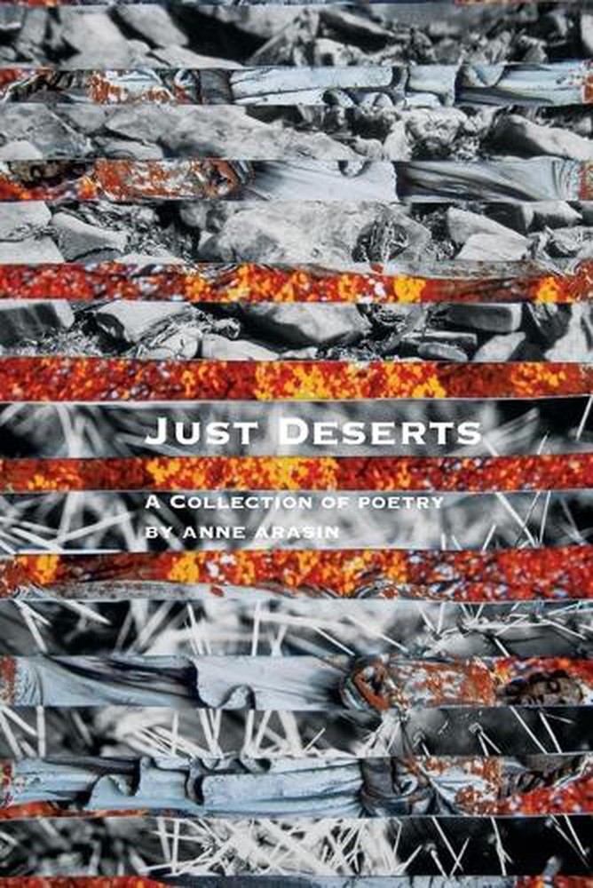 Just Deserts: A Collection of Poetry by Anne Arasin by Larry Arasin Paperback Bo