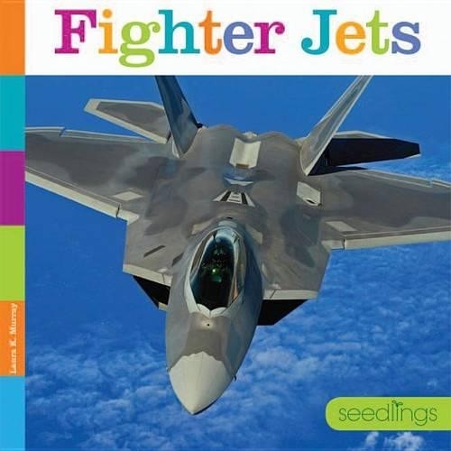 Laura K Murray Fighter Jets (Paperback) SeedlingsAnother great item from Rarewaves USA | Free delivery!