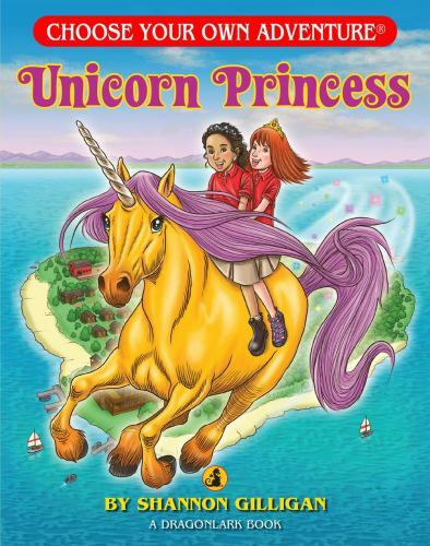Unicorn Princess (Choose Your Own Adventure Jr.), USED-Very Good, Gilligan, Shan