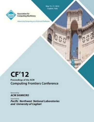 Cf 12 Proceedings Cf 12 Proceedings of the ACM Computing Frontiers  (Paperback)Another great item from Rarewaves USA | Free delivery!