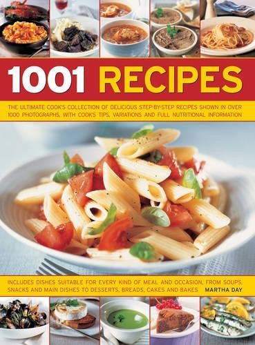 1001 Recipes: The Ultimate Cook's Collection of Delicious Step-... by Martha Day