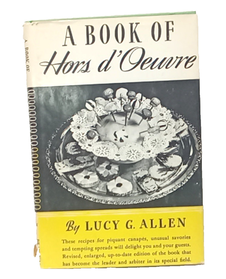 A Book Of Hors D'oeuvre Lucy Allen 1951 Bramhall House Hardcover Dust Jacket Ill