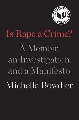 Michelle Bowdler Is Rape a Crime? (Paperback)