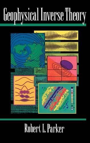 Robert L. Parker Geophysical Inverse Theory (Hardback)