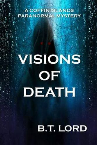 Visions of Death by Lord, B. T., Like New Used, Free shipping in the US
