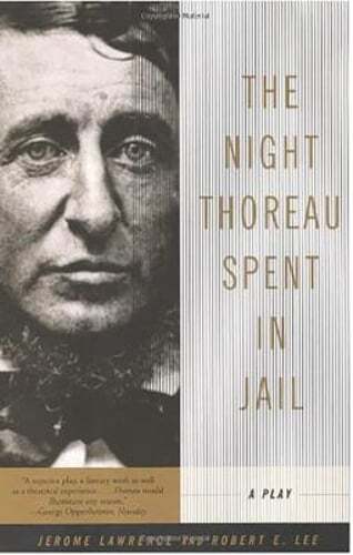 The Night Thoreau Spent in Jail: A Play by Jerome Lawrence: New