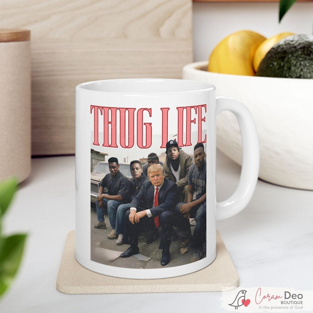 Trump Thug Life Mug, Trump Mug, Trump Merch Trump Merchandise Trump Mug