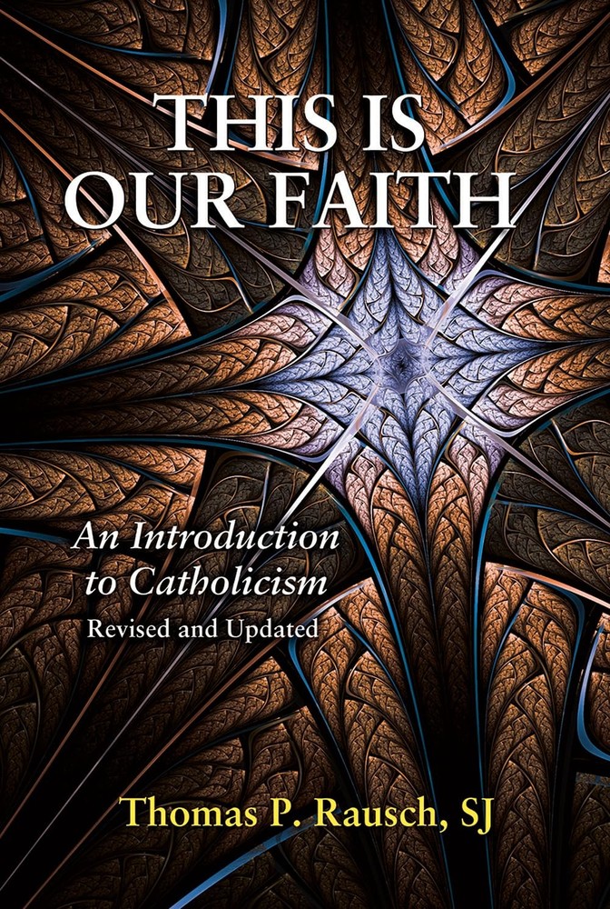 This Is Our Faith: An Introduction to Catholicism