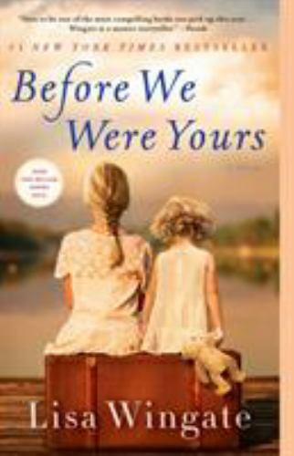 Before We Were Yours: A Novel by Wingate, Lisa, Good Book