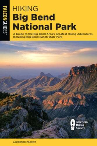 Hiking Big Bend National Park by Laurence Parent: Used