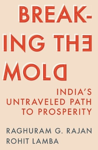 Raghuram G. Rajan Rohit Lamba Breaking the Mold (Paperback)Another great item from Rarewaves USA | Free delivery!