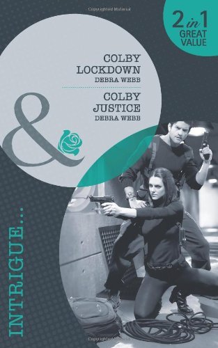 Colby Lockdown: Colby Justice (Mills & Boon Intrigue) By Debra W