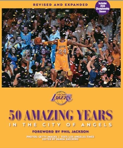 Los Angeles Lakers 50 Amazing Years City of Angels Revised Expanded Hardcover