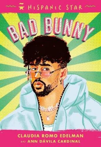 Claudia Romo Edelman Hispanic Star: Bad Bunny (Paperback)Another great item from Rarewaves USA | Free delivery!