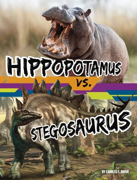 Hippopotamus Vs. Stegosaurus, Paperback by Hofer, Charles C., Like New Used, ...