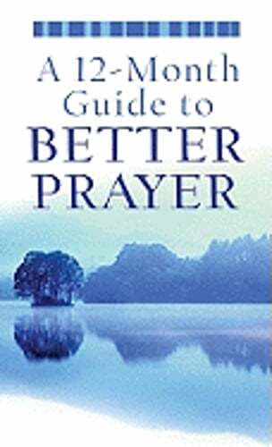 A 12-Month Guide to Better Prayer by Lisa Harris: Used