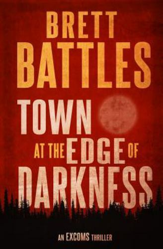 Town at the Edge of Darkness, Paperback by Battles, Brett, Brand New, Free sh...