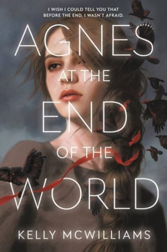 Agnes at the End of the World, Paperback by McWilliams, Kelly, Brand New, Fre...