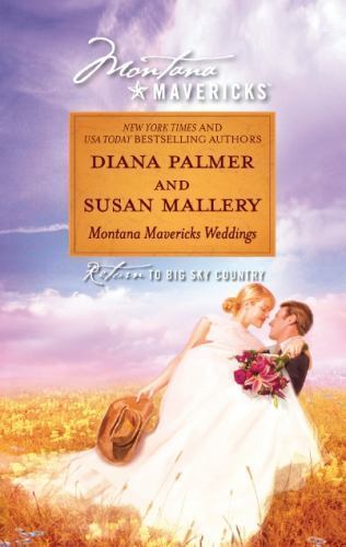 Montana Mavericks Weddings: An Anthology by Palmer, Diana,Mallery, Susan, Good B