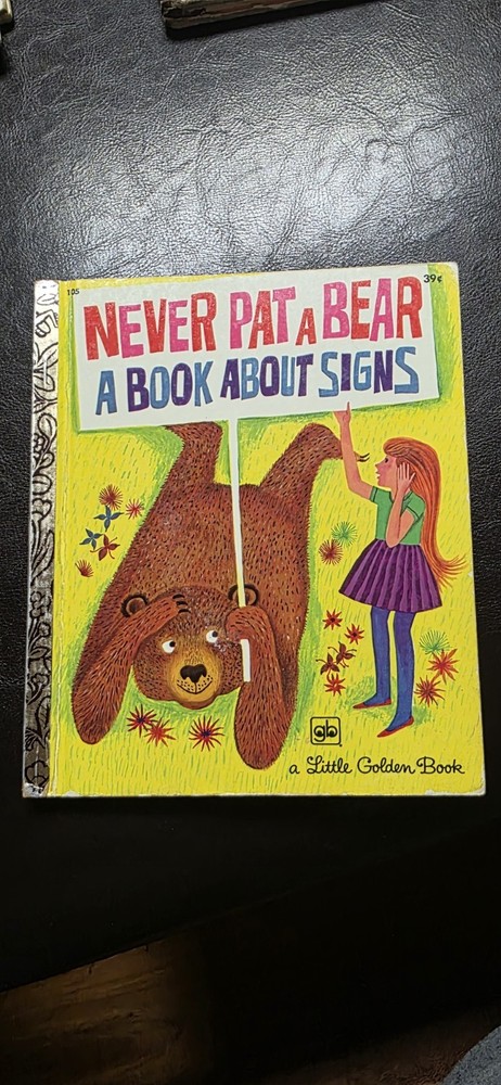 Never Pat a Bear : A Book about Signs by Mabel Watts (2021, Hardcover)